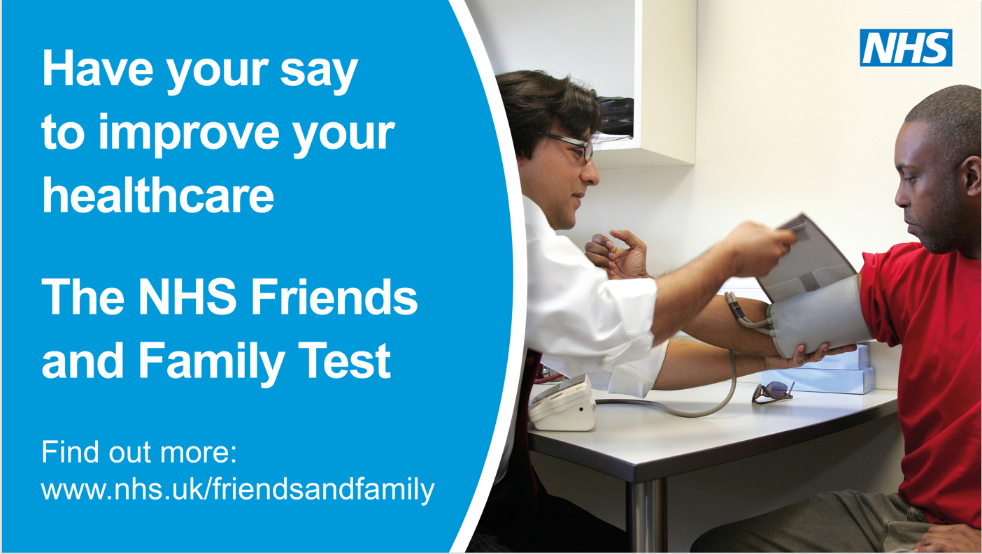 Have your say and improve your healthcare the NHS friends and family test